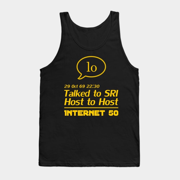 Internet 50 - talked to SRI, Host to host 29 Oct 69 - yellow Tank Top by patpatpatterns